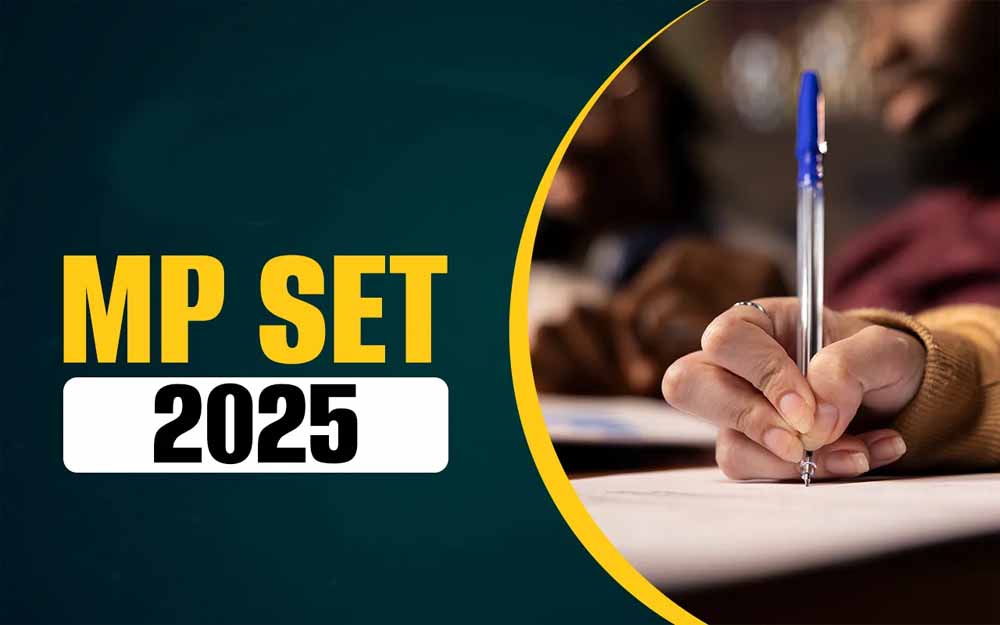 एमपी सेट 2025: 31 विषयों के लिए आवेदन प्रक्रिया आज से शुरू, परीक्षा होगी UGC NET सिलेबस पर आधारित