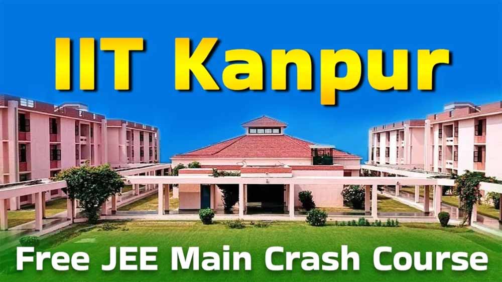 आईआईटी कानपुर ने शुरू किया जेईई मेन क्रैश कोर्स आईआईटी कानपुर ने शुरू किया जेईई मेन क्रैश कोर्स