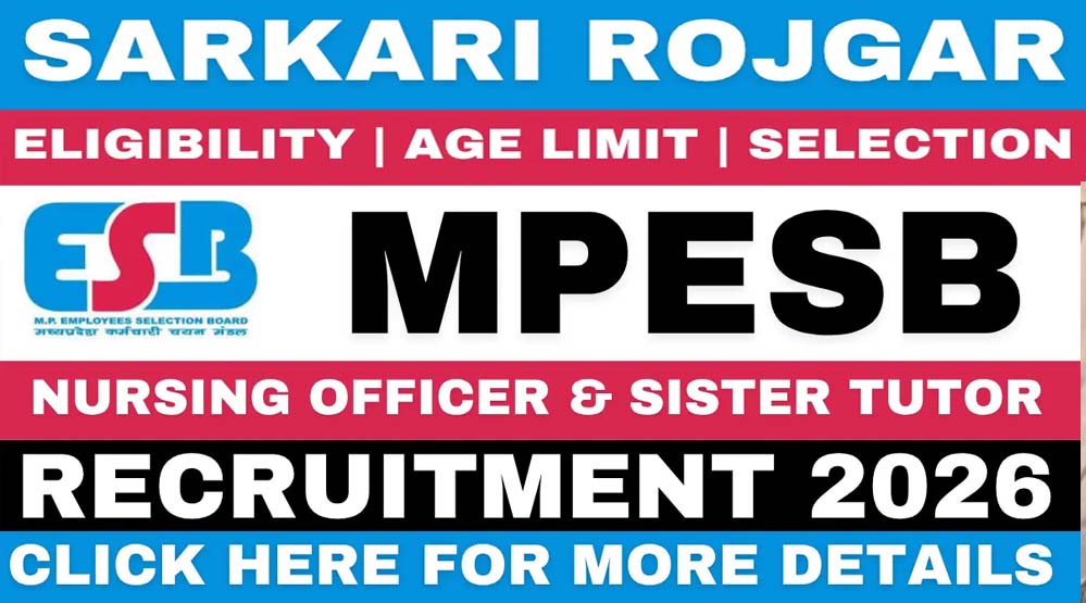 MPESB Vacancy 2026: नर्सिंग ऑफिसर और सिस्टर ट्यूटर के 2317 पदों पर भर्ती, बीएससी नर्सिंग वाले छह से करें आवेदन